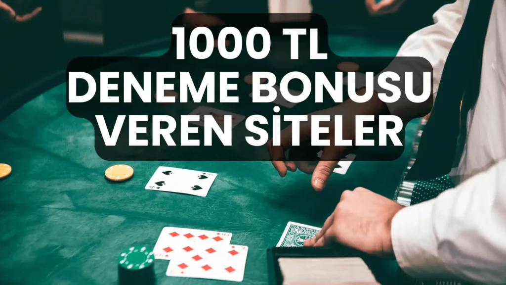 1000-TL-Deneme-Bonusu-Veren-Siteler