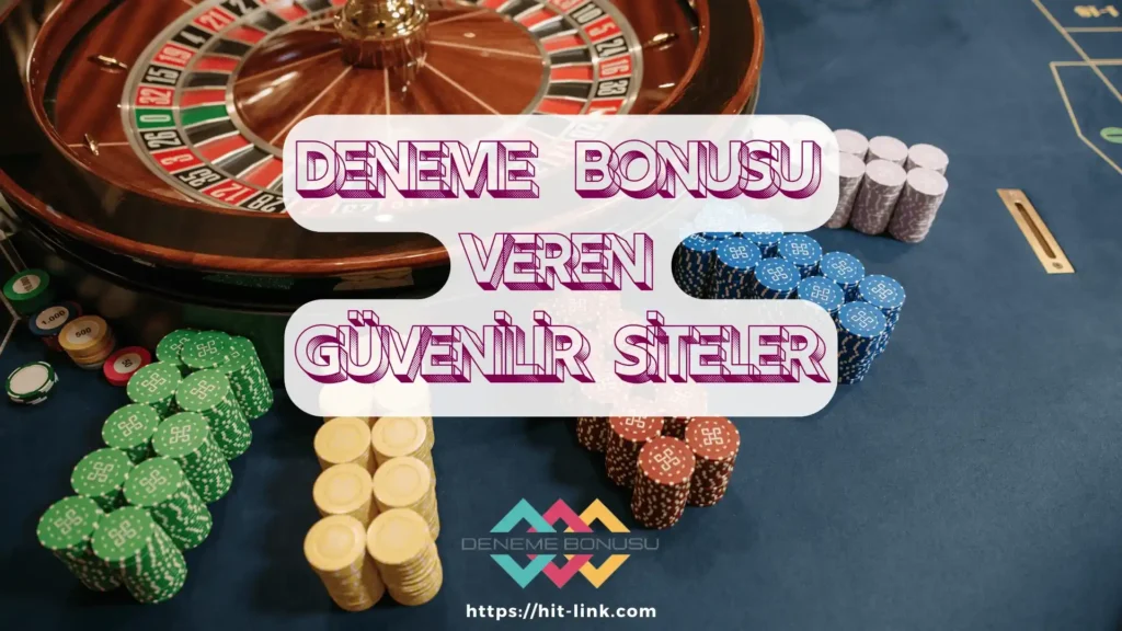 Deneme bonusu veren Güvenilir Siteler